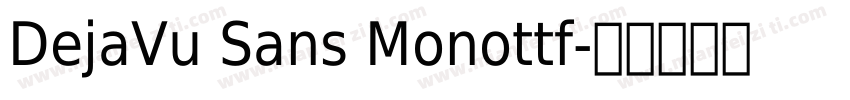 DejaVu Sans Monottf字体转换